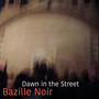 Dawn In The Street