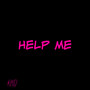 Help Me (Explicit)