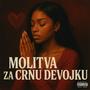 MOLITVA ZA CRNU DEVOJKU (feat. Anjé)