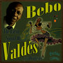 Perlas Cubanas: The Latin Sound Of Bebo Valdés