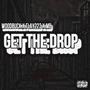 Get The Drop (feat. Flay223 & MB) [Explicit]