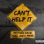 Can't Help It (feat. Gucci Mane) [Explicit]