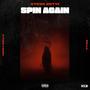 Spin Again (feat. Corey Balla & Relll) [Explicit]