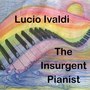 The Insurgent Pianist