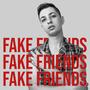 Fake Friends (Explicit)