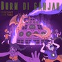 Burn Di Ganjah (Explicit)