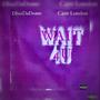 Wait 4 U (Explicit)