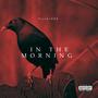 In The Morning (Explicit)