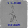 I'm Falling Deep