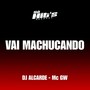 Vai Machucando (Explicit)