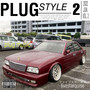 Plugstyle Vol.2 (Explicit)