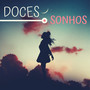 Doces Sonhos - Música Relaxante Instrumental Para Crianças