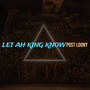 Let Ah King Know (Explicit)