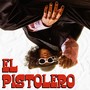 El Pistolero (Explicit)