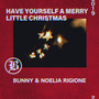 Have Yourself a Merry Little Christmas Feat. Noelia Rigione