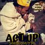 Act Up (Explicit)