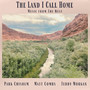 The Land I Call Home (Music from the West)