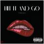 HIT IT AND GO (Explicit)