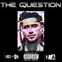 The Question (Explicit)