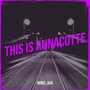 This Is Annacotte