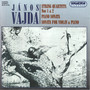 Vajda: String Quartets Nos. 1 and 2 / Piano Sonata / Violin Sonata