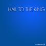 Hail To The King