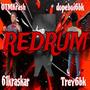 REDRUM (feat. OTMkrash, Dopeboi6bk & Trey6bk) [Explicit]