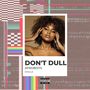 Don't Dull (Explicit)