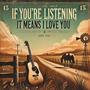 If you're listening (it means I love you) (Acoustic)