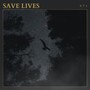 Save Lives (Explicit)