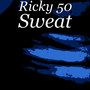 Sweat (Explicit)