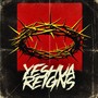 Yeshua Reigns