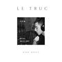 Le Truc (Explicit)