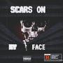 Scars On My Face (Explicit)