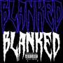 BLANKED (Explicit)