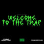 Welcome To The Trap (Explicit)