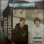 Bajo Norte (Grandes Olvidados) [Explicit]