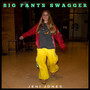Big Pants Swagger