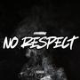 No Respect (Explicit)