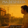 Ma' Despierta (Banda Sonora Original)
