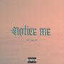 Notice Me (feat. Yvng. JG) [Explicit]