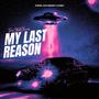 My Last Reason (Explicit)