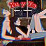 Tu y Yo (feat. Douche) [Explicit]