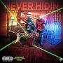 Never Hidin' (Explicit)