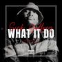 What It Do (feat. Canicee & Uncle Maverick) [Explicit]