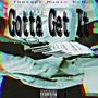 Gotta Get It (Explicit)