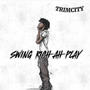 Swing rich ah play (Explicit)