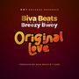 Original Love (feat. Breezy Bwoy)