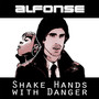 Shake Hands With Danger