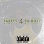 Snotty 4 Da Wait (Deluxe) [Explicit]